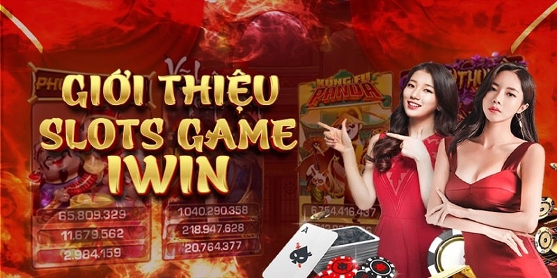 Slot Game Iwin – Nơi Đầu Tư Lý Tưởng Cho Bet Thủ Năm 2024